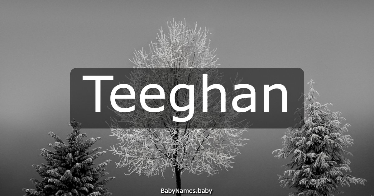 Teeghan