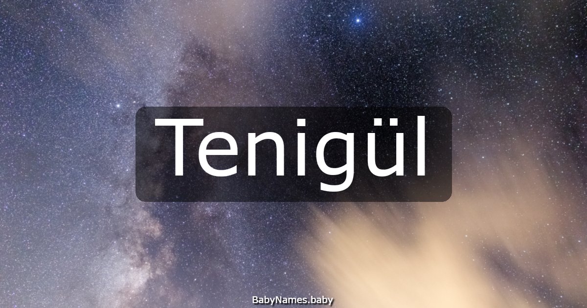 Tenigül