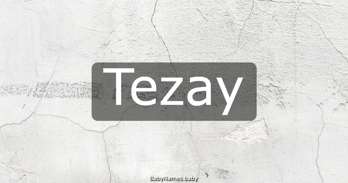 Tezay