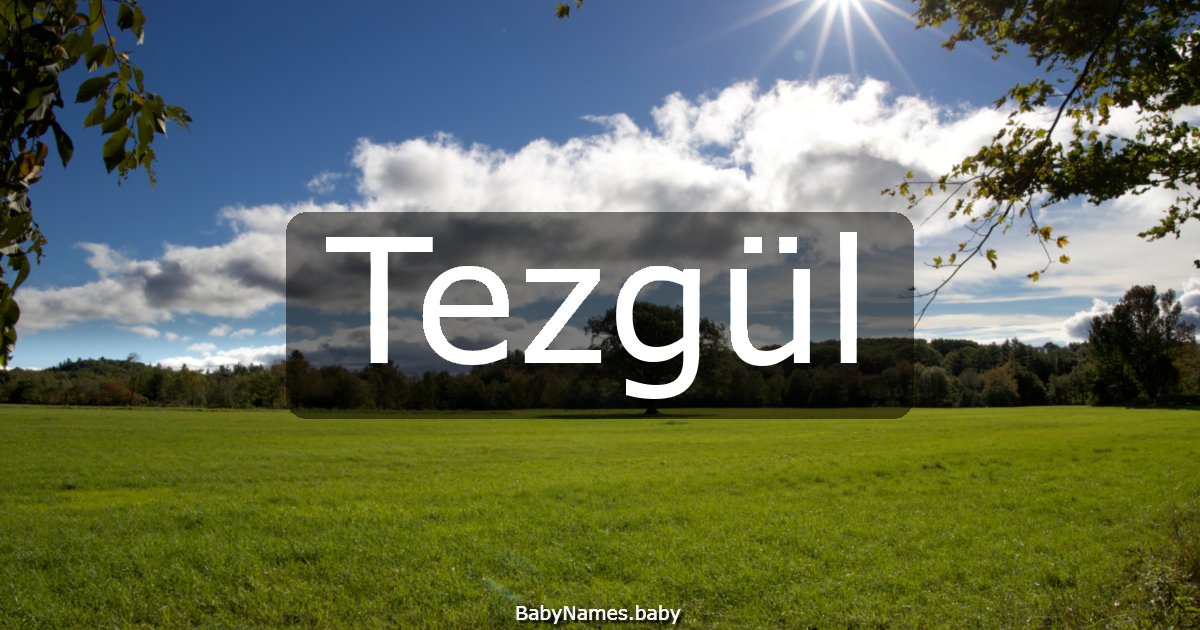Tezgül