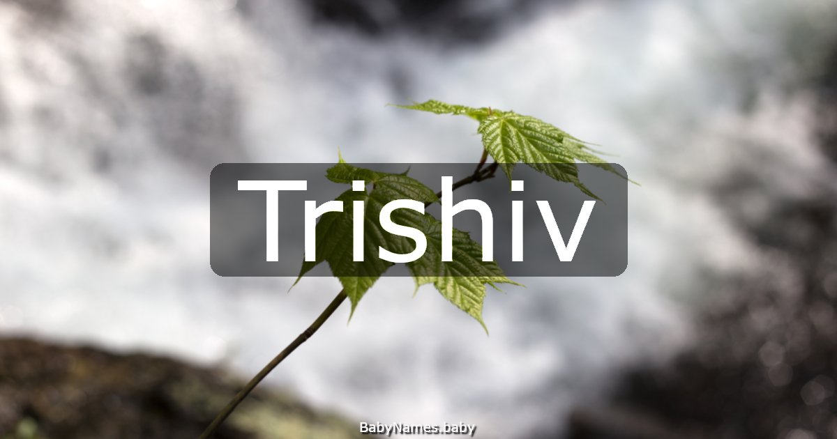 Trishiv