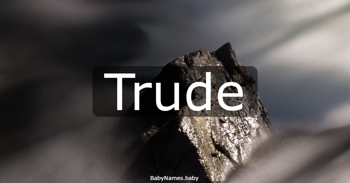 Trude