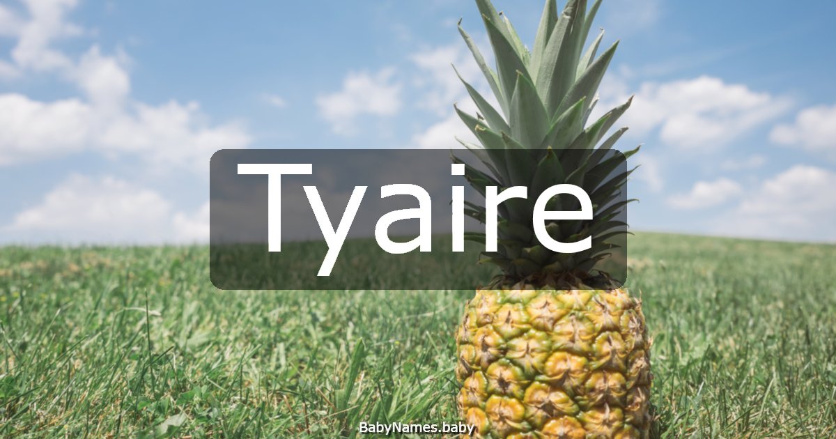 Tyaire