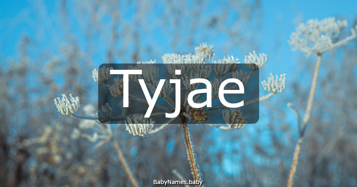 Tyjae