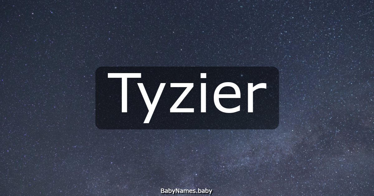 Tyzier
