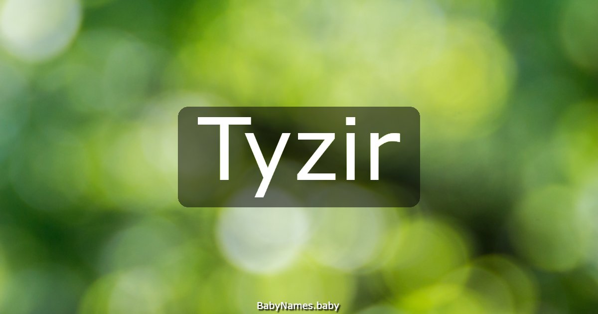 Tyzir