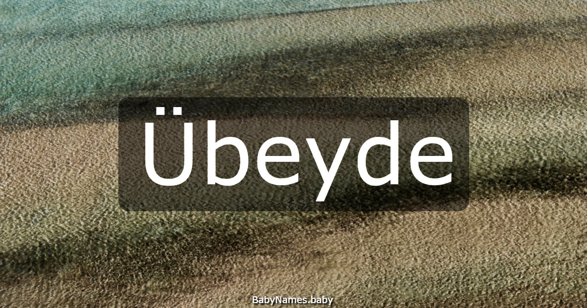 Übeyde