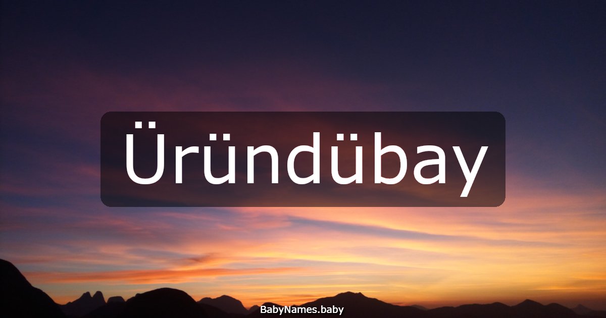 Üründübay