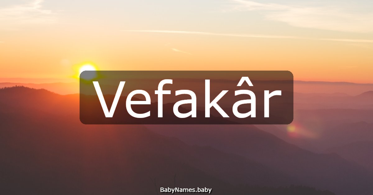 Vefakâr