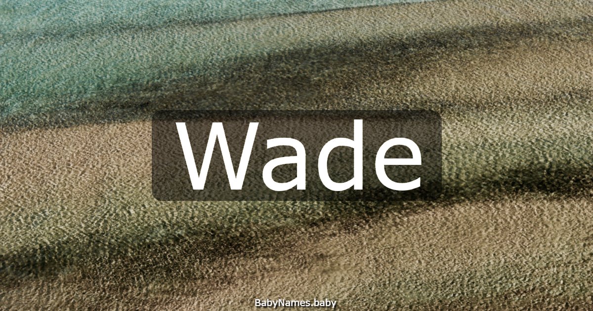 Wade