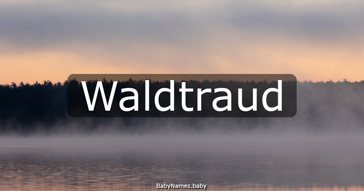 Waldtraud