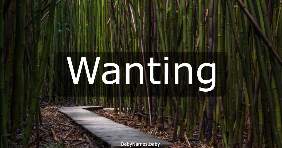 Wanting