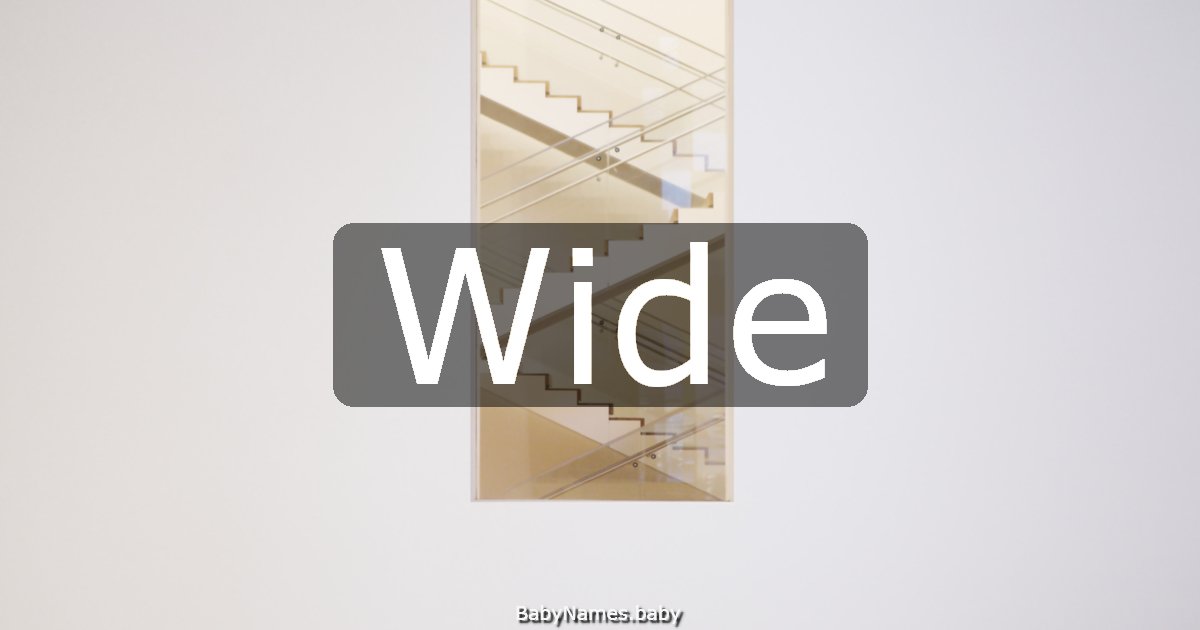 Wide