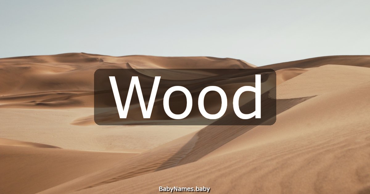 Wood