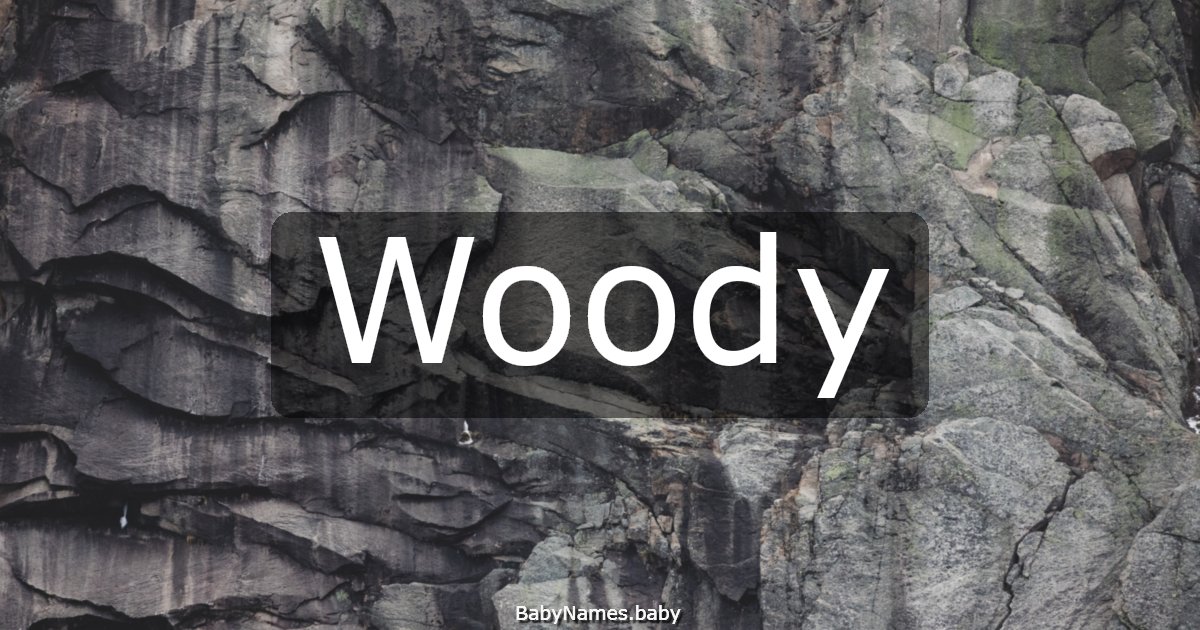 Woody