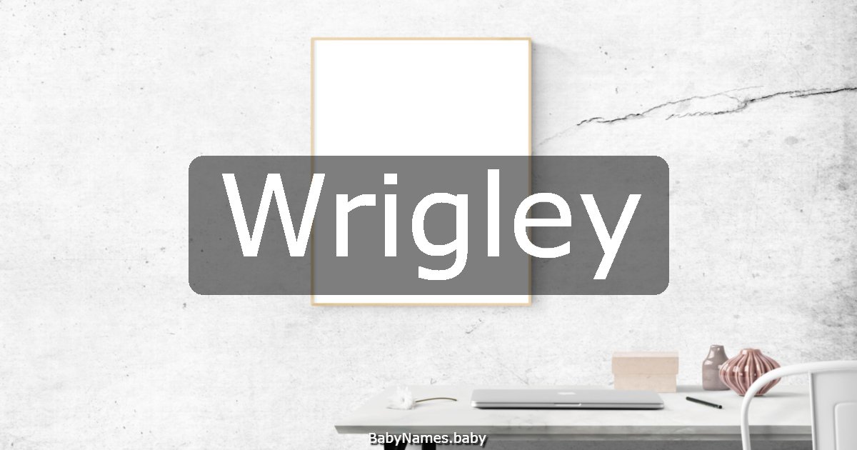 Wrigley