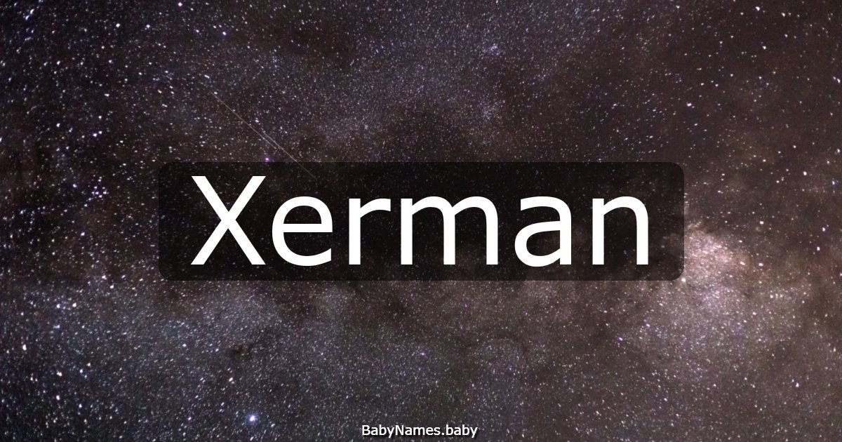 Xerman