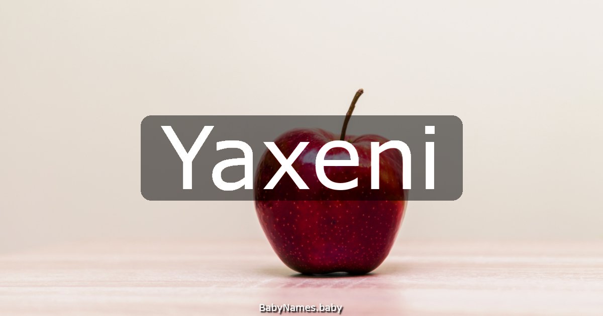 Yaxeni