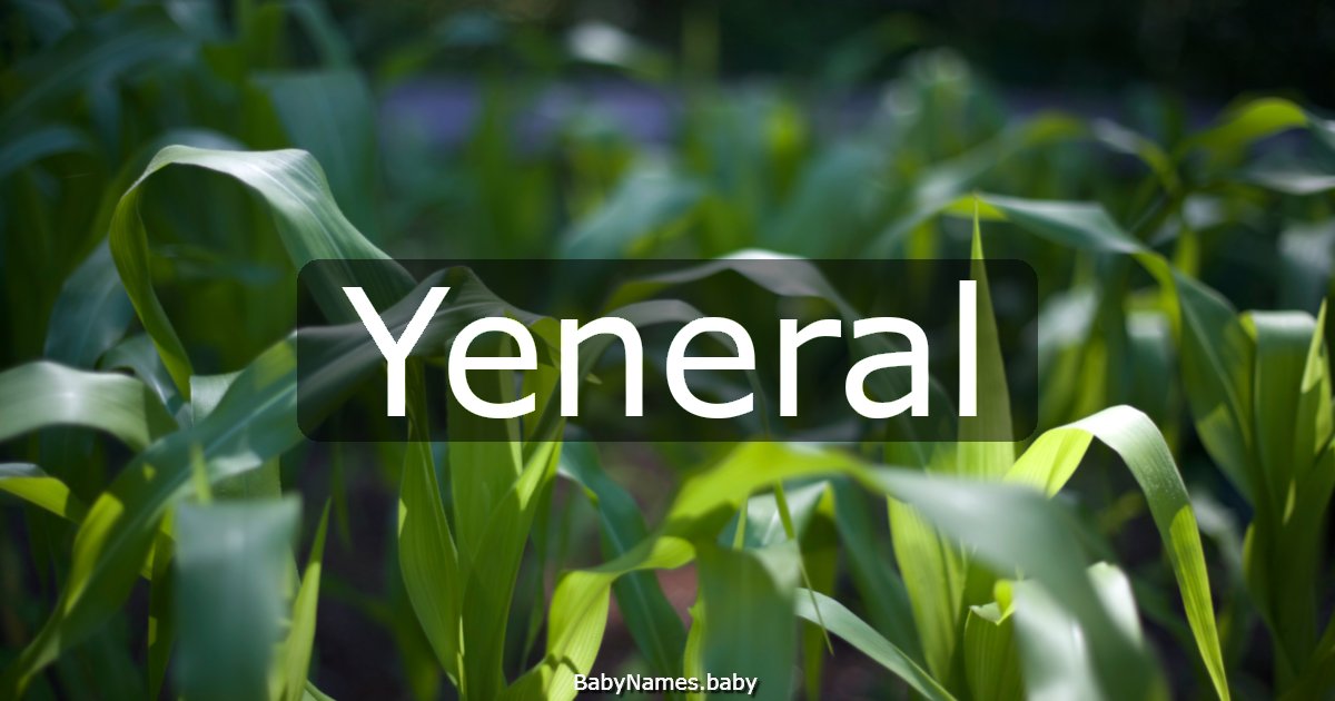 Yeneral