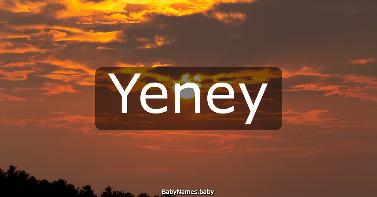 Yeney