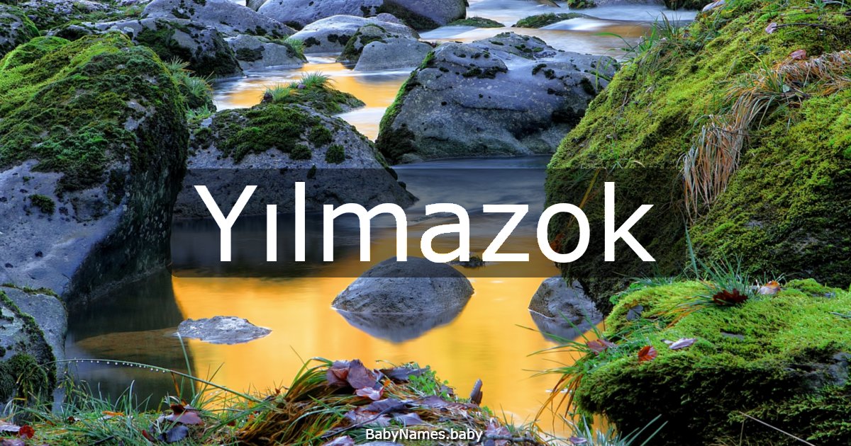 Yılmazok