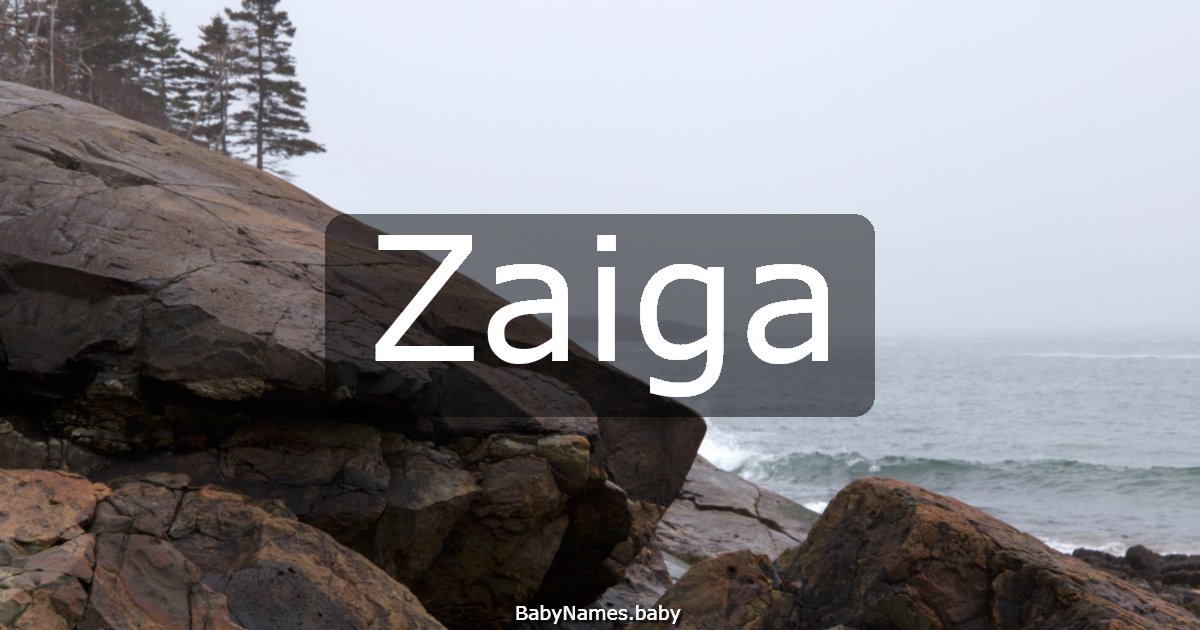 Zaiga
