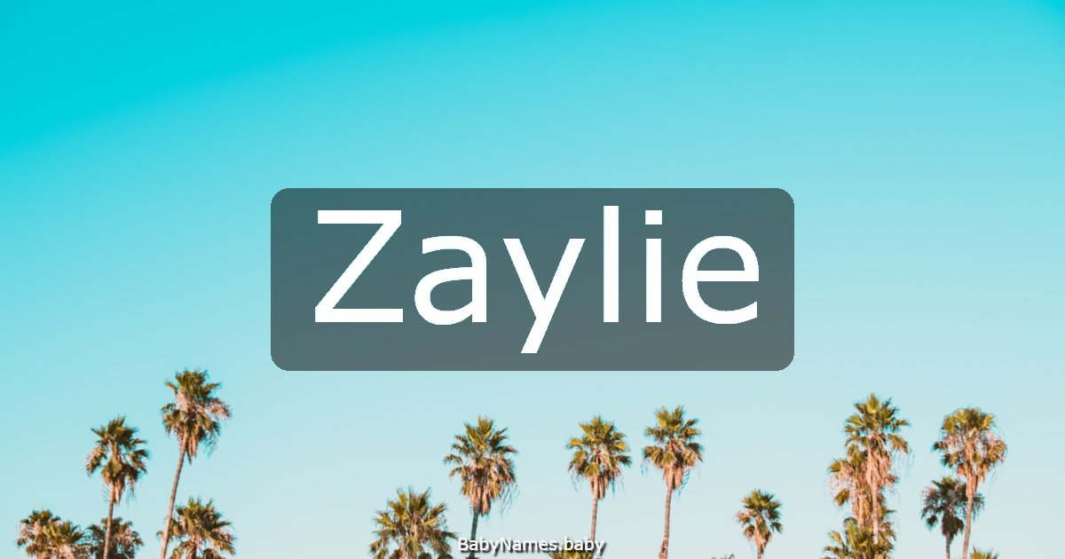 Zaylie