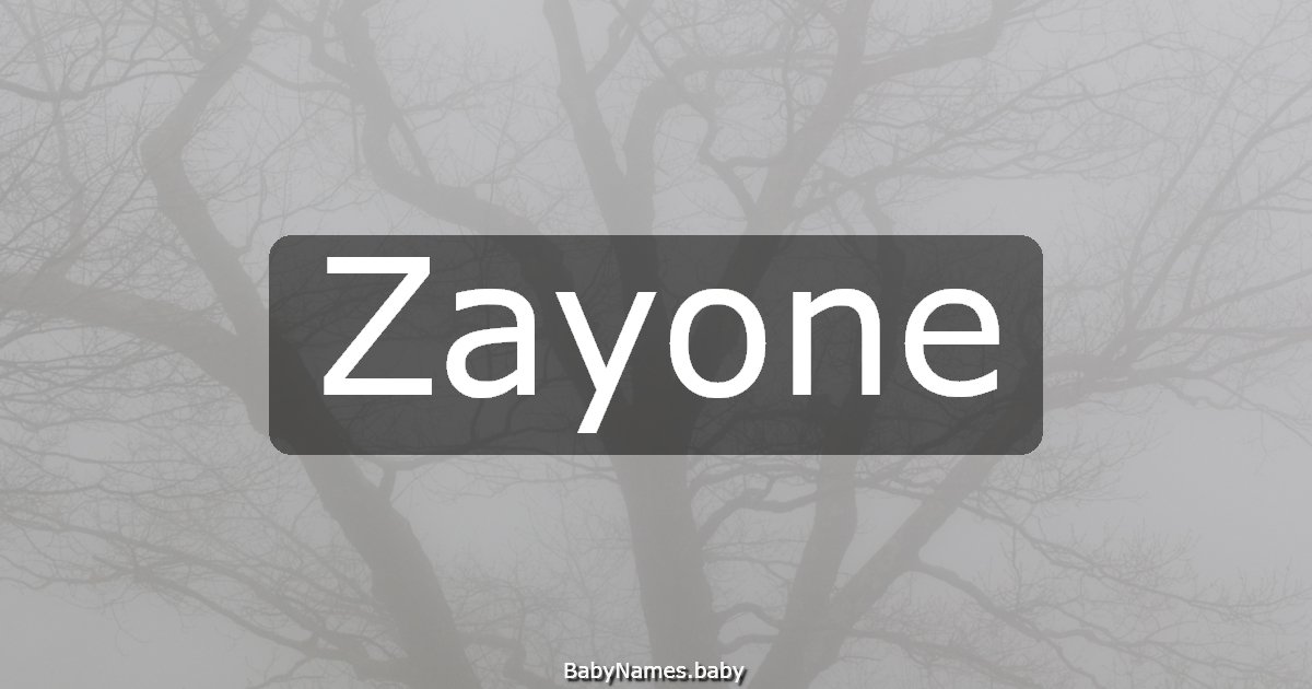 Zayone