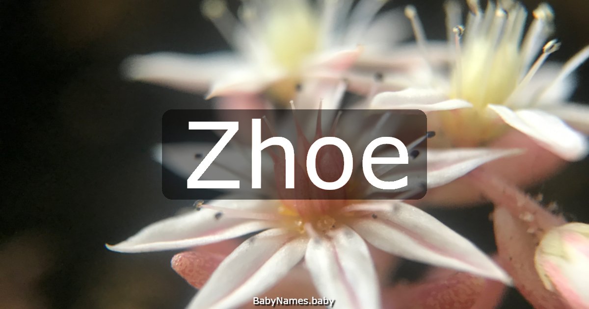 Zhoe