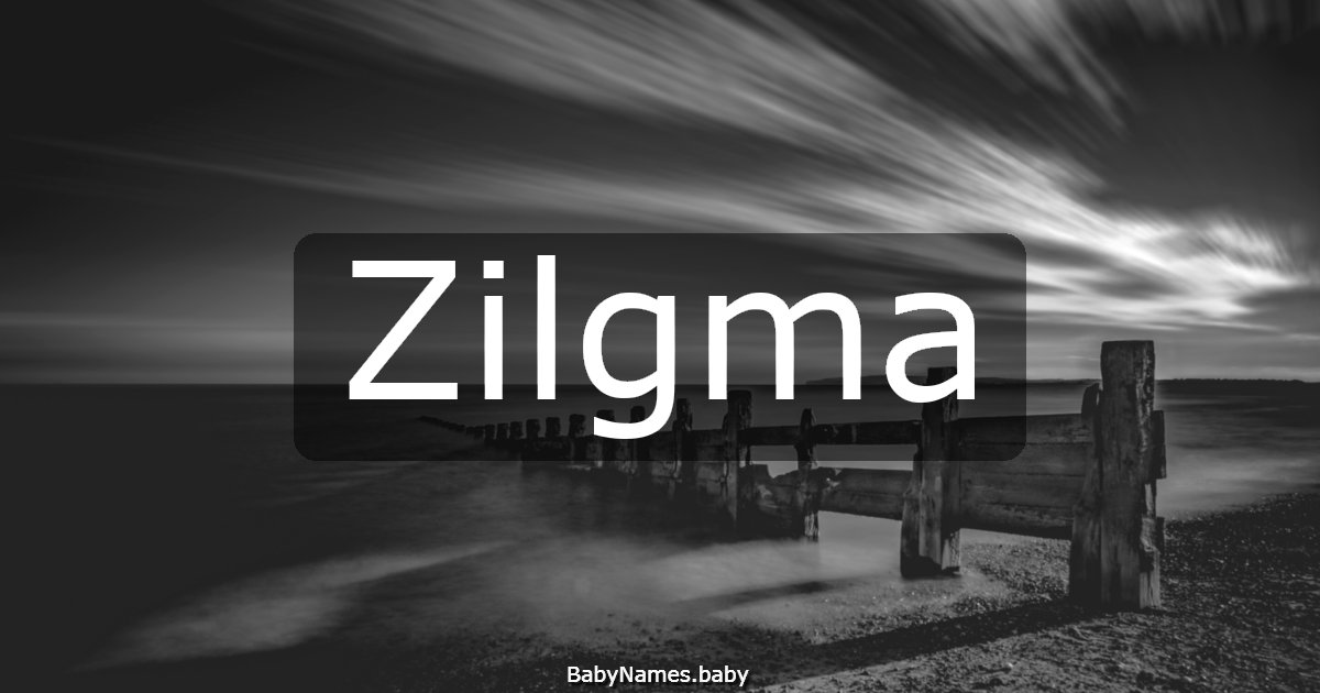 Zilgma